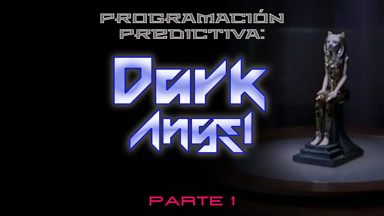 Programación predictiva: Dark Angel (Parte 1)