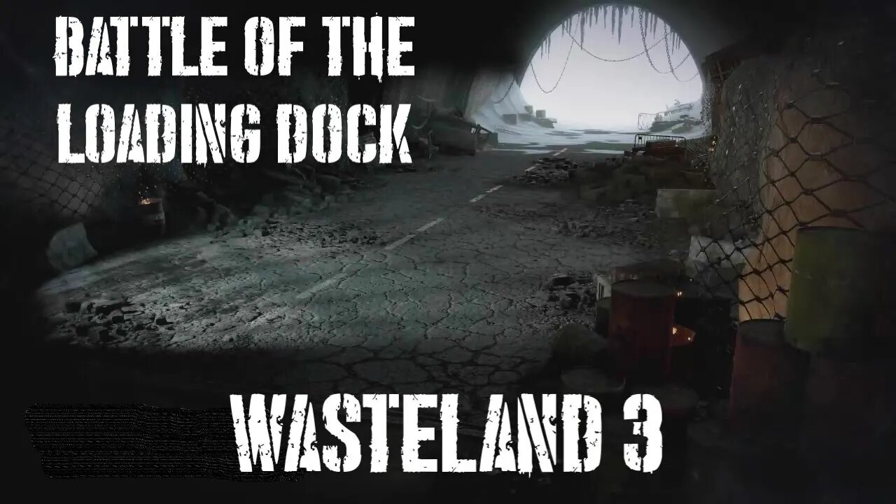 Wasteland 3, Part Thirty-Six: The Battle of the Loading Dock