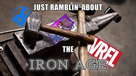 Just Ramblin' About the Iron Age