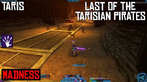 SWTOR Madness Sorcerer PVE Gameplay. Planet Taris Heroic Mission - Last of the Tarisian Pirates