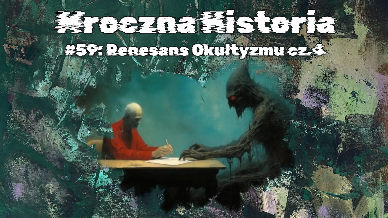 #59 Renesans Okultyzmu cz.4 / Renaissance of Occultism part 4 (HistoryReality)