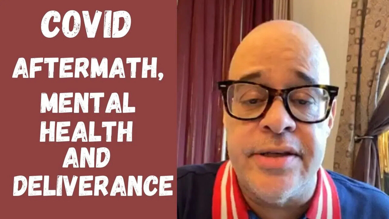 John Eckhardt-Covid Aftermath, Mental Health and Deliverance