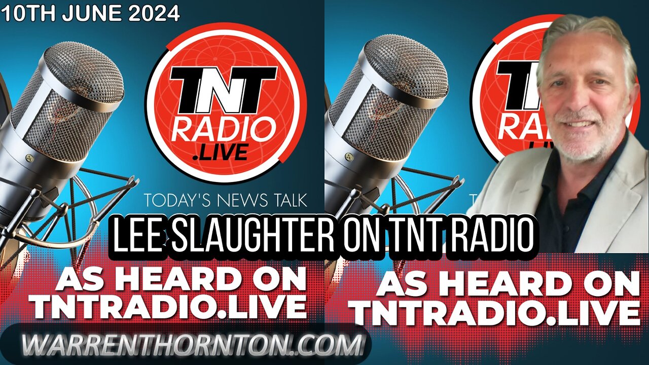 LEE SLAUGHTER JOINS LEMBIT OPIK ON TNT RADIO - 10TH JUNE 2024