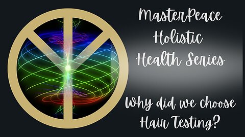 WHY IS HAIR TESTING SUPERIOR? MASTERPEACE CEO, DR. ROBERT YOUNG, AND A HTMA EXPERT.