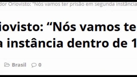 Senador Oriovisto: “Nós vamos ter prisão em segunda instância dentro de 15 dias”