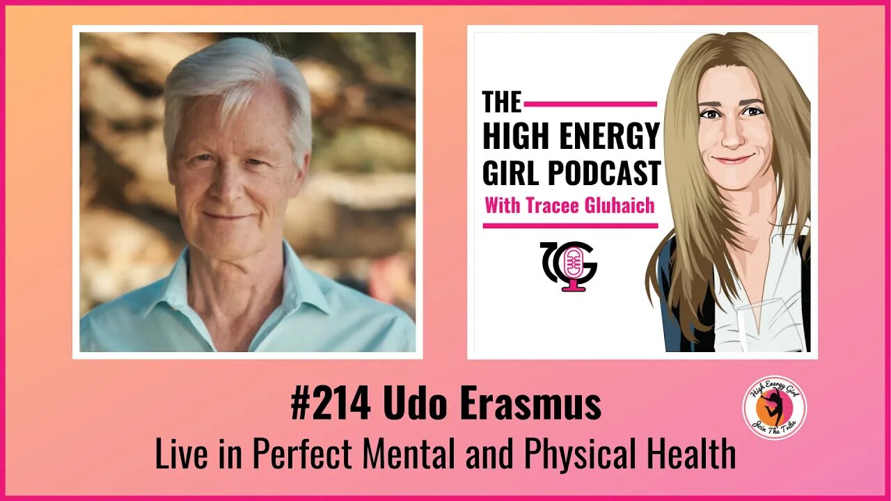 #214 Udo Erasmus - Live in Perfect Mental and Physical Health