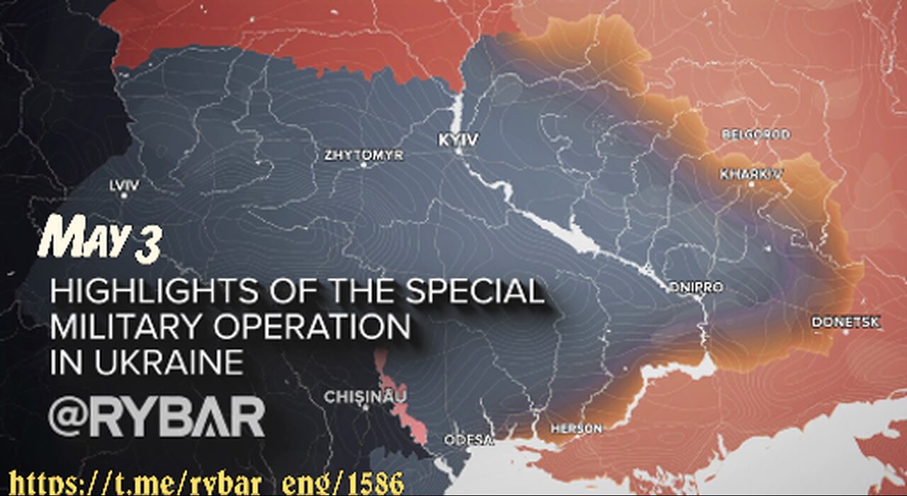 Highlights of Russian Military Operation in Ukraine on May 3.