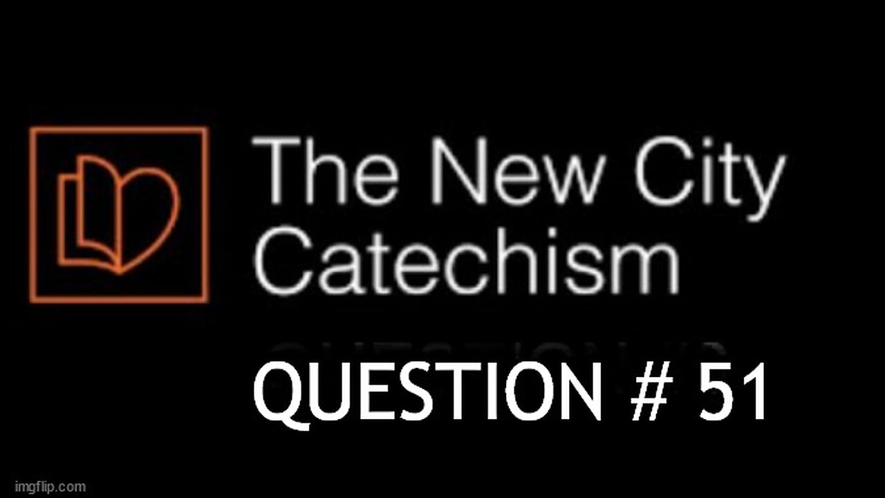 The New City Catechism Question 51: Of what advantage to us is Christ’s ascension?