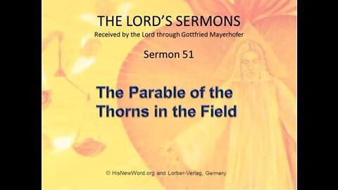 Jesus' Sermon #51: "The Parable of the Thorns in the Field"