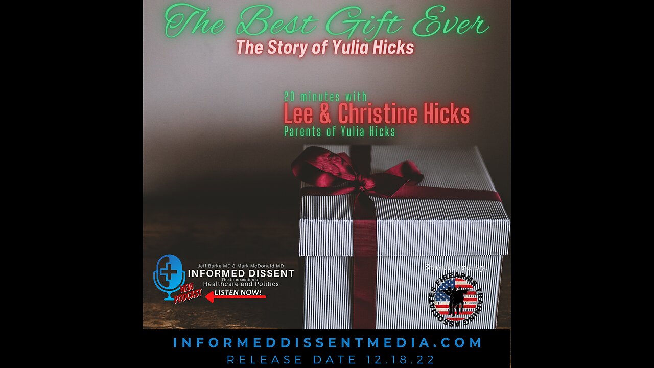 Informed Dissent - The Best Gift Ever - Lee and Christine Hicks