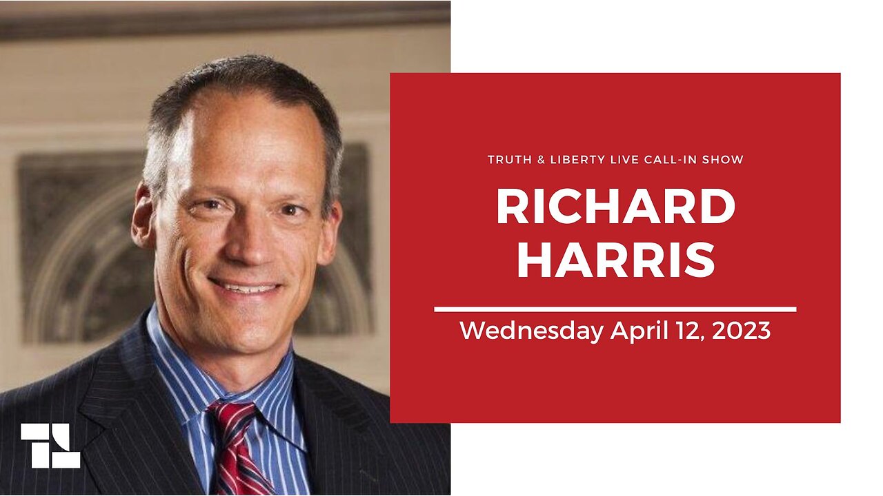 Truth & Liberty Live Call-In Show with Richard Harris