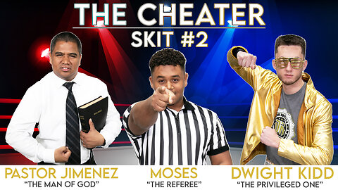 Skit #2: The Cheater