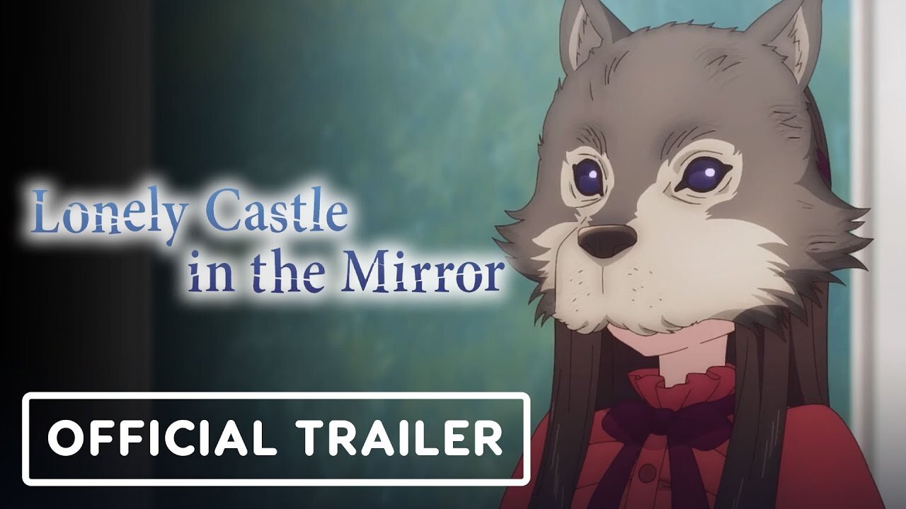 Lonely Castle in the Mirror - Official Trailer