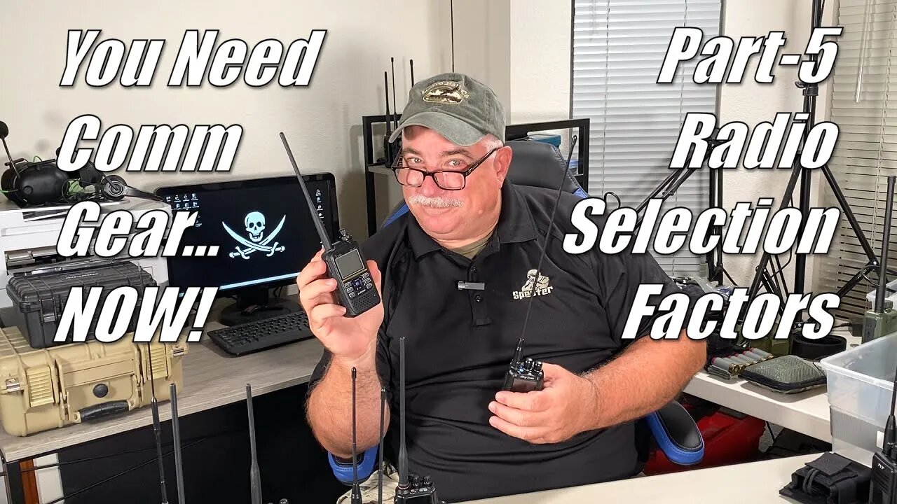 You Need Comm Gear...NOW! - Part 5: Radio Selection Factors