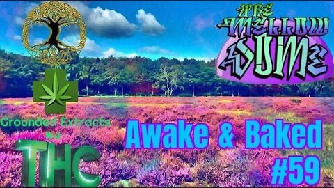 The MellowDome! Awake & Baked #59