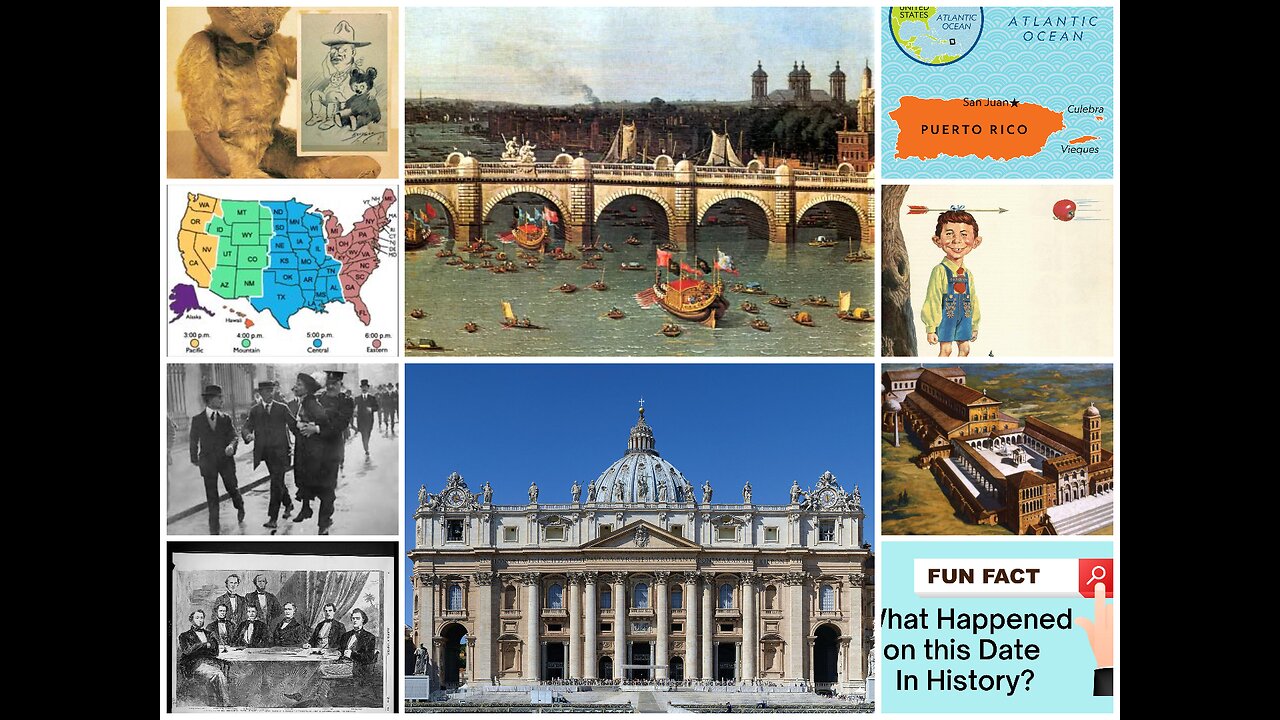 This Date in History - St. Peter's Basilica, Unwilling Surgery, Teddy Bear and MORE! 11/18/24