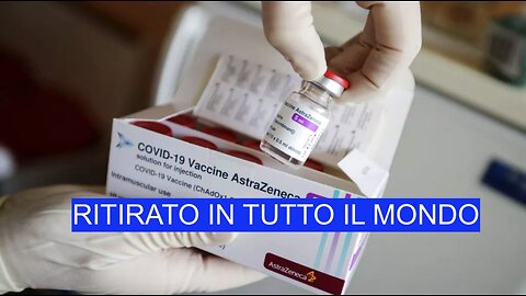 ASTRAZENECA VACCINO RITIRATO ! QUAL' E' IL VERO PIANO DELL' ELITE?