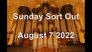 Sunday Sort Out, August 7, 2022