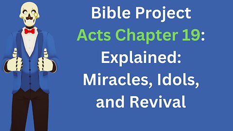 Bible Project Acts 19: A City Transformed by the Gospel