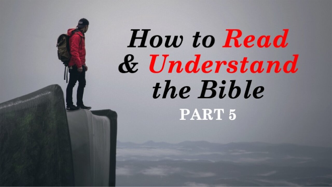 How to Read and Understand the Bible Part 5 (Meaning vs Significance cont.)