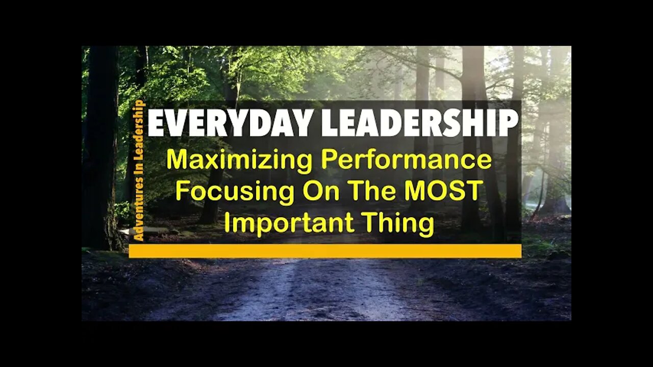 Maximizing Performance: Focusing On The Most Important Thing