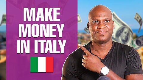 How to Make Money in Italy as an Expat