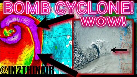 SEVERE Weather Event! 'A ONCE-IN-A-DECADE' BOMB CYCLONE About to Hit WEST COAST.