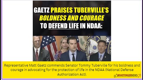 Representative Matt Gaetz commends Senator Tommy Tuberville for his boldness and courage