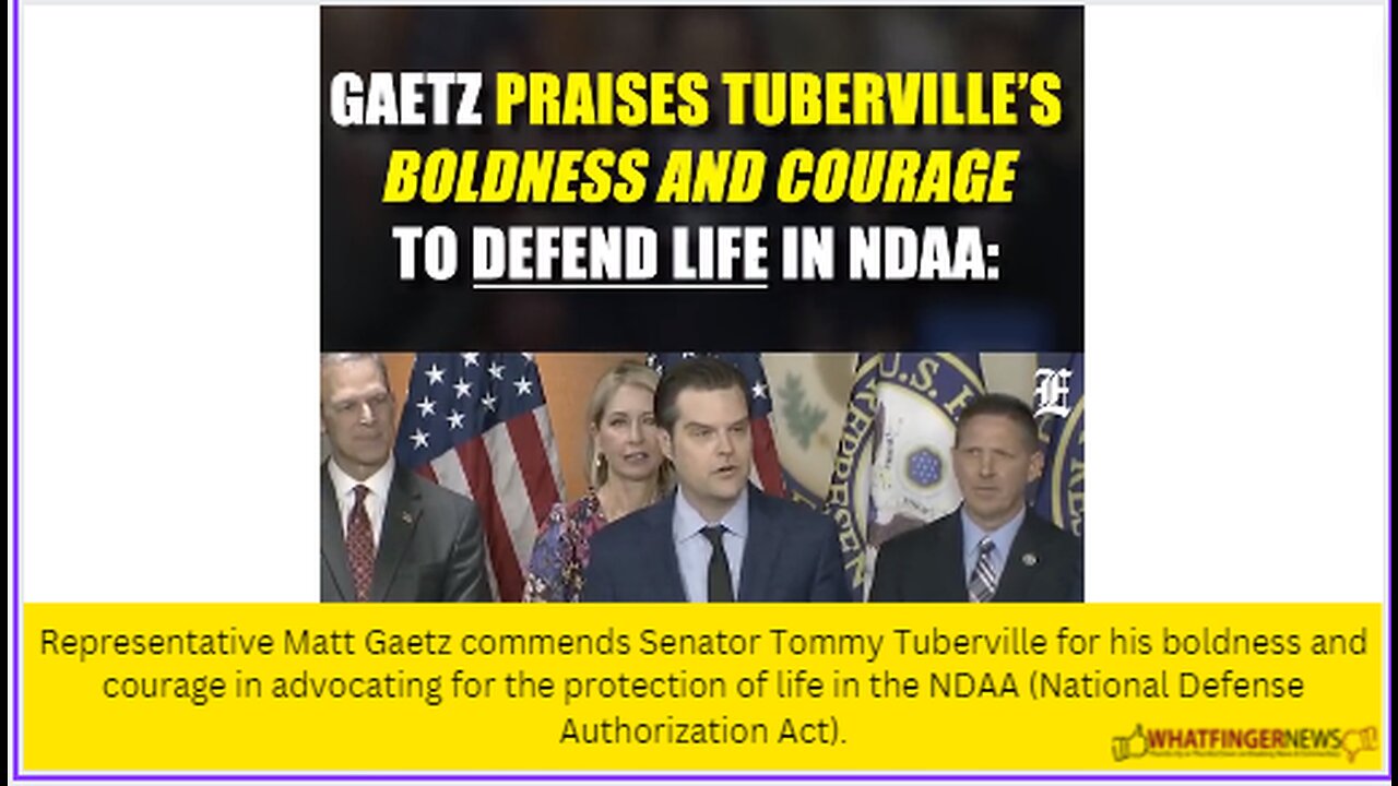 Representative Matt Gaetz commends Senator Tommy Tuberville for his boldness and courage