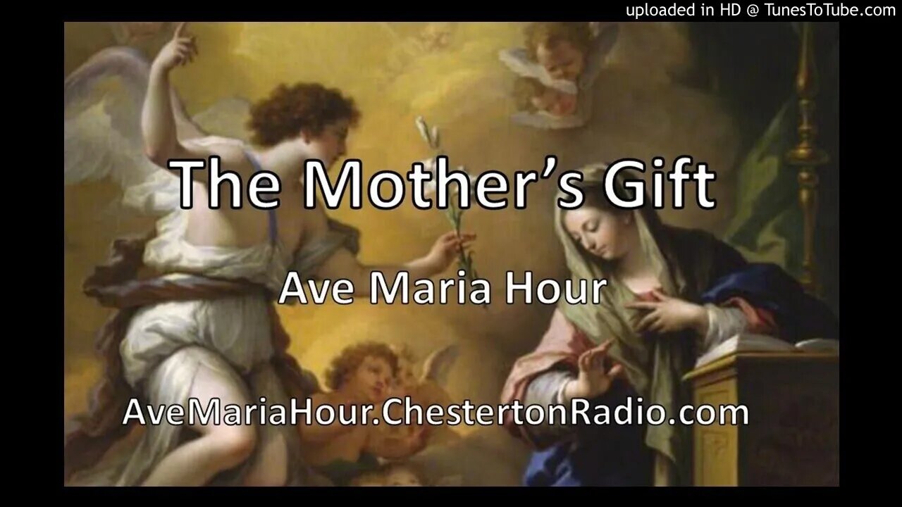 The Mother's Gift - Ave Maria Hour