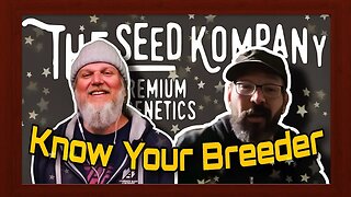 Dude Grows Presents: Know Your Breeder - Two of The Seed Kompany (Cannabis Education Entertainment)