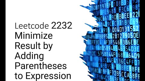 Leetcode 2232 Minimize Result by Adding Parentheses to Expression