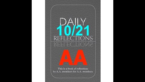 Daily Reflections – October 21 – Alcoholics Anonymous - Read Along