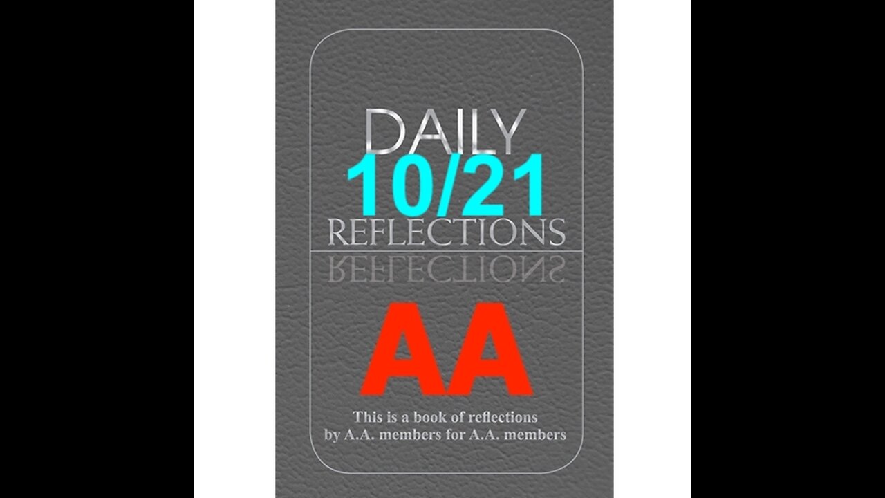 Daily Reflections – October 21 – Alcoholics Anonymous - Read Along