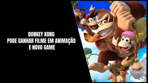 Donkey Kong deve Ganhar Filme em Animação e novo Game