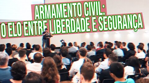 PALESTRA - Armamento Civil: o elo entre liberdade e segurança