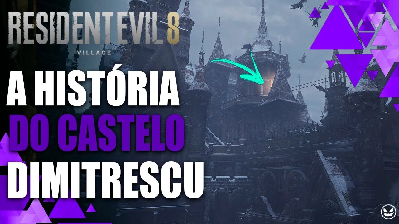 RESIDENT EVIL 8 VILLAGE: A ORIGEM DO CASTELO DIMITRESCU