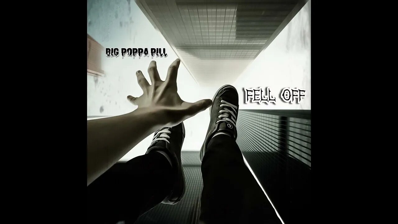 BiG PoPPa PiLL - FeLL oFF