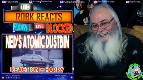 Ned's Atomic Dustbin BLOCKEDANDEDITED Reaction - Happy - First Time Hearing - Requested