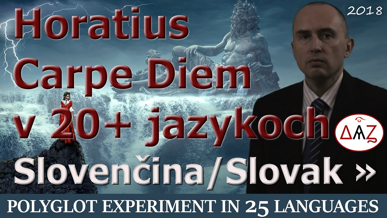 Polyglot Experiment: Carpe Diem in SLOVAK & 24 More Languages with Comments (25 videos)