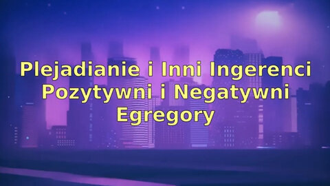 20220220plejadianie_i_inni_ingerenci_pozytywni_i_negatywni_egregory_koment_do_filmu_z_wglądy_duchowe