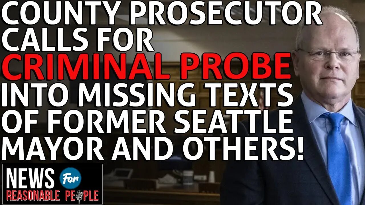 New Criminal probe by County Prosecutor into missing CHOP texts of Mayor Jenny Durkin