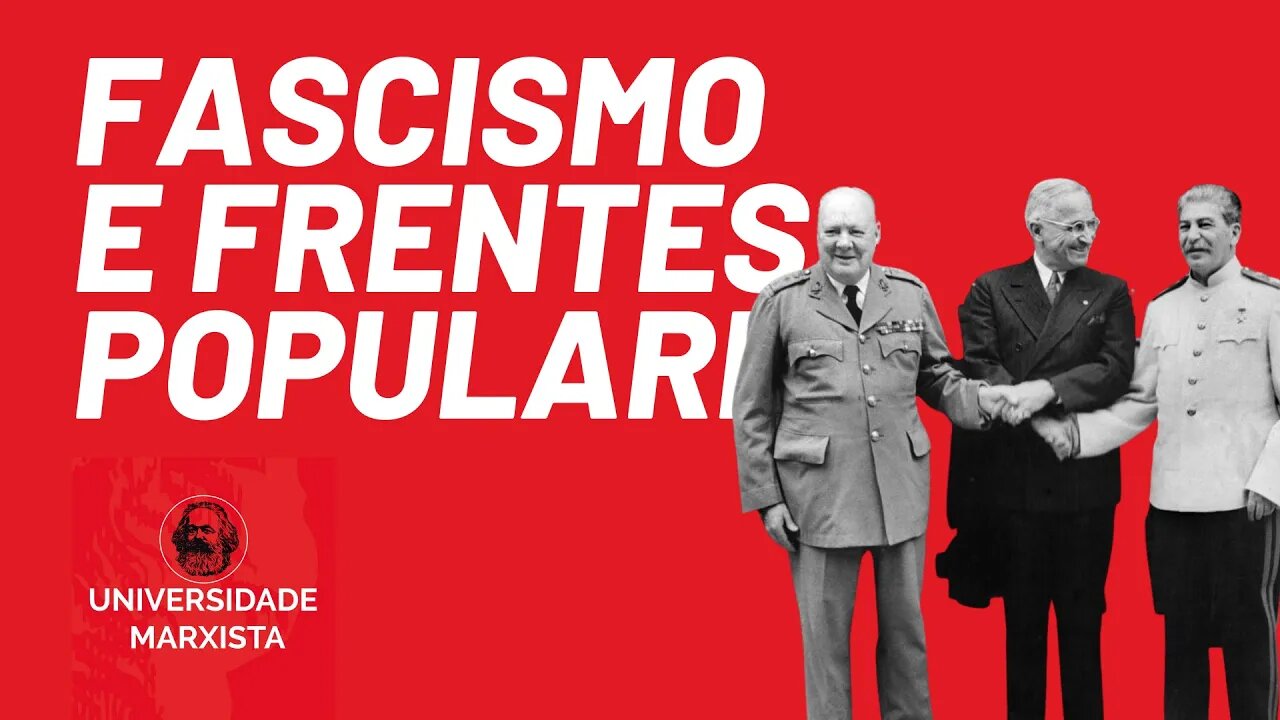 Fascismo e Frentes Populares, por Rui Costa Pimenta - parte 2 - Universidade Marxista nº 366