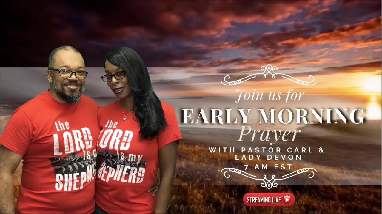 Early morning prayer with Pastor Carl & Lady Devon Mitchell