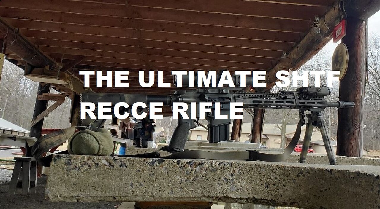 The Ultimate SHTF Recce Rifle | AR15