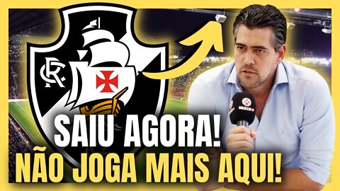 DE AGORA! TÁ FORA DO VASCO! NOTÍCIAS DO VASCO AGORA