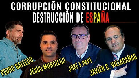 Corrupción constitucional y destrucción de España