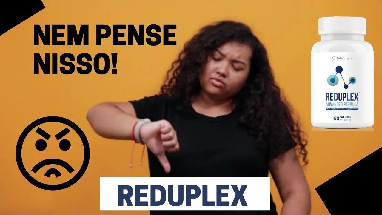 REDUPLEX - Reduplex Como Usar? REDUPLEX É BOM MESMO? Reduplex 2022