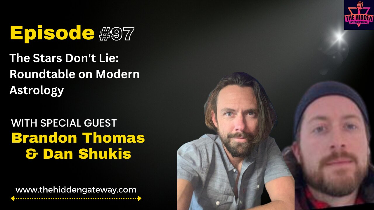 THG Epi-97 । The Stars Don't Lie: Roundtable on Modern Astrology with Brandon Thomas & Dan Shukis