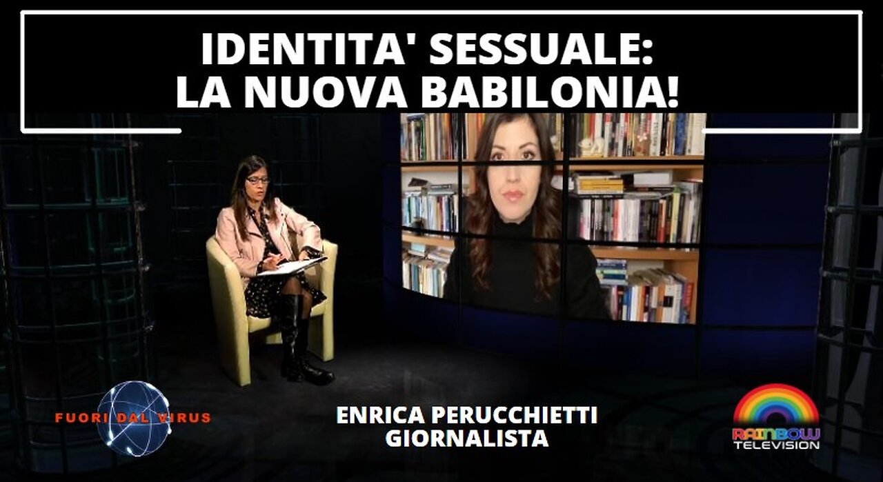 IDENTITA' SESSUALE: LA NUOVA BABILONIA! Fuori dal Virus n.274